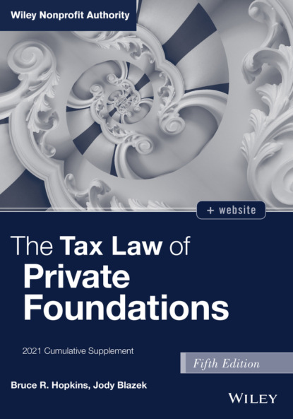 Jody Blazek — The Tax Law of Private Foundations, 2021 Cumulative Supplement