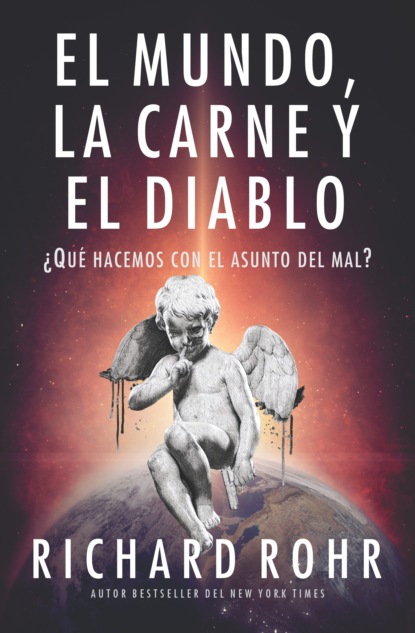El mundo, la carne y el Diablo