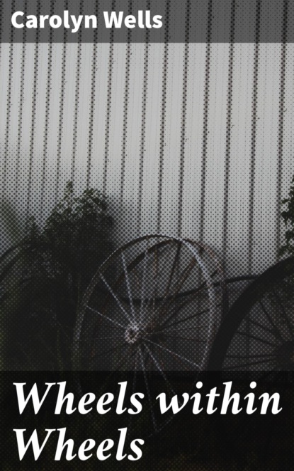 Wheels within Wheels