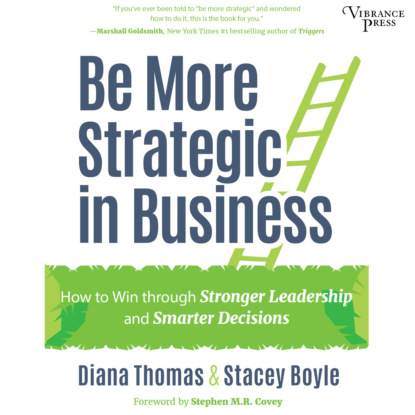 Diana Thomas — Be More Strategic in Business - How to Win Through Stronger Leadership and Smarter Decisions (Unabridged)