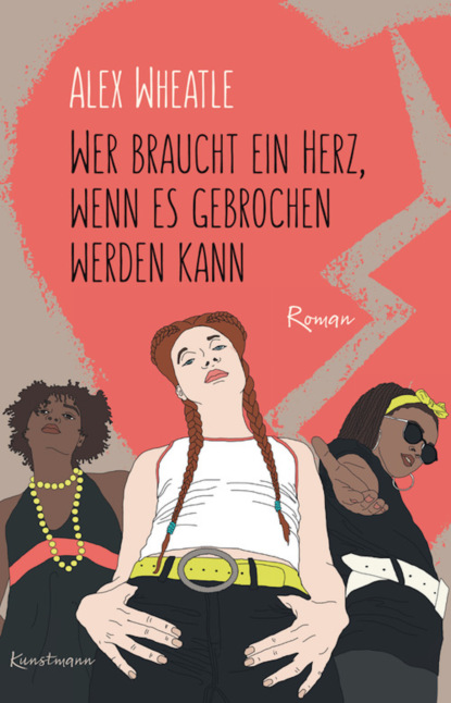 

Wer braucht ein Herz, wenn es gebrochen werden kann