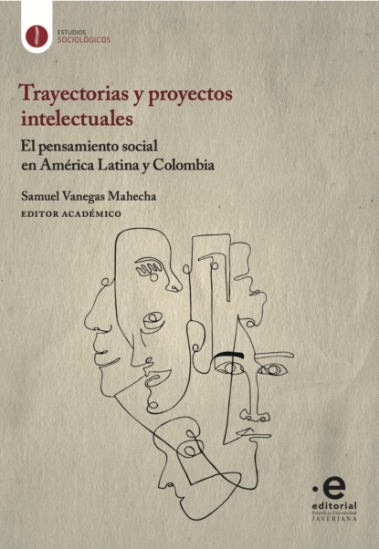 Trayectorias y proyectos intelectuales