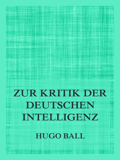 Zur Kritik der deutschen Intelligenz