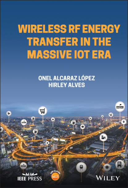 Hirley Alves — Wireless RF Energy Transfer in the Massive IoT Era