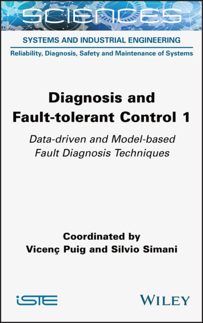 Группа авторов — Diagnosis and Fault-tolerant Control 1