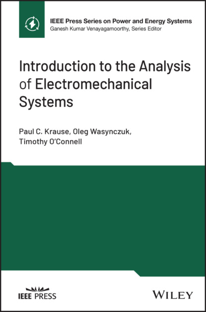 Oleg Wasynczuk — Introduction to the Analysis of Electromechanical Systems