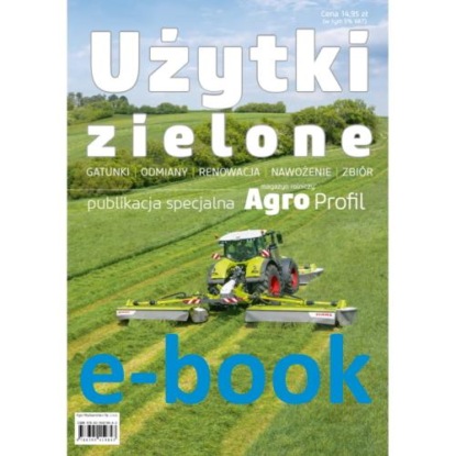 Użytki zielone - gatunki, odmiany, renowacja, zbiór