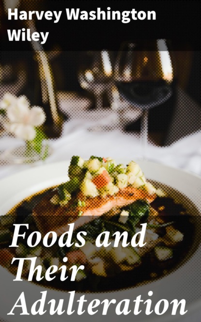 Foods and Their Adulteration