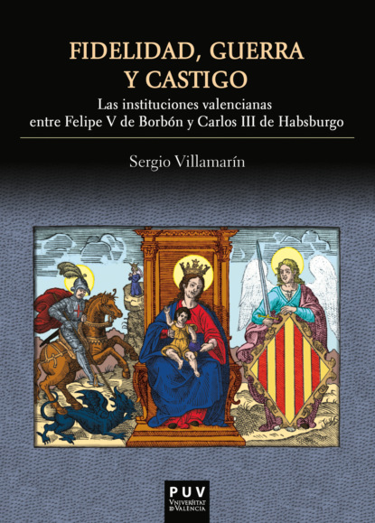 Sergio Villamar?n G?mez — Fidelidad, guerra y castigo