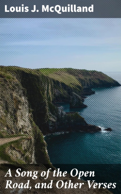 A Song of the Open Road, and Other Verses