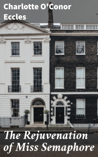 The Rejuvenation of Miss Semaphore