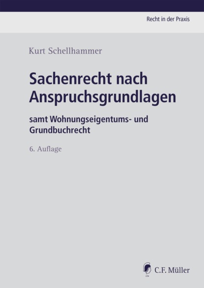 Kurt Schellhammer — Sachenrecht nach Anspruchsgrundlagen