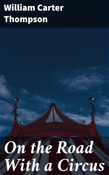 On the Road With a Circus