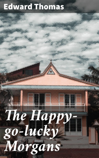 The Happy-go-lucky Morgans
