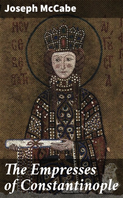 The Empresses of Constantinople