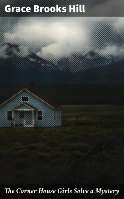 The Corner House Girls Solve a Mystery