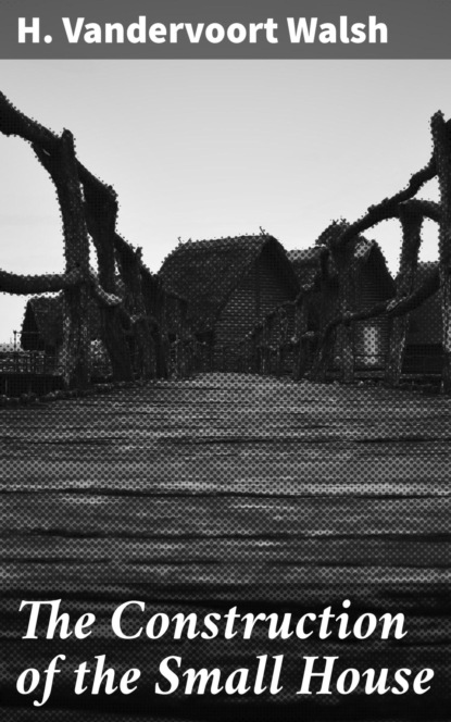 The Construction of the Small House