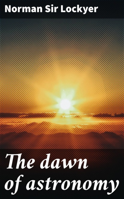 The dawn of astronomy