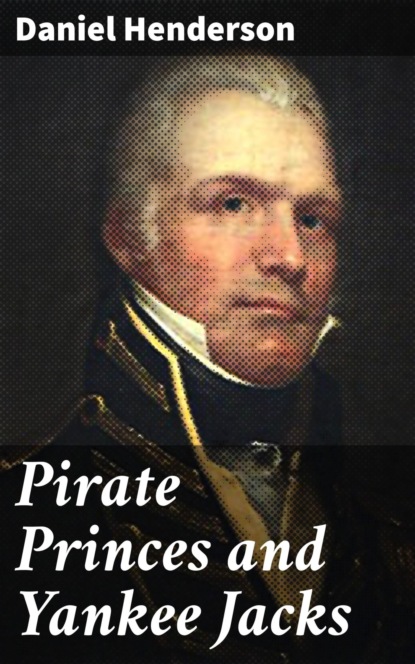 Pirate Princes and Yankee Jacks