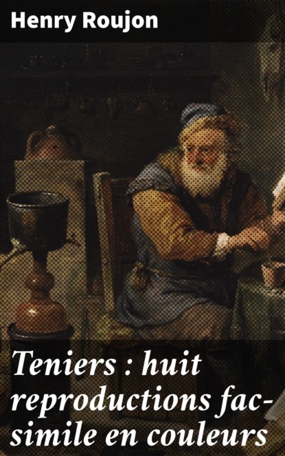 Teniers : huit reproductions fac-simile en couleurs