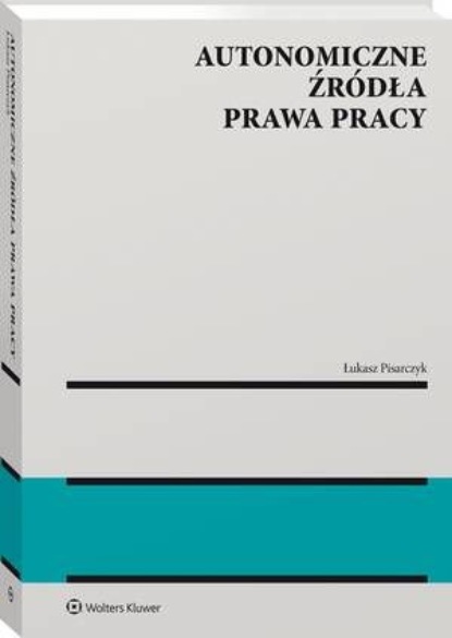 Autonomiczne źródła prawa pracy