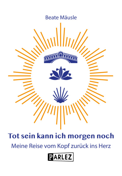 Tot sein kann ich morgen noch