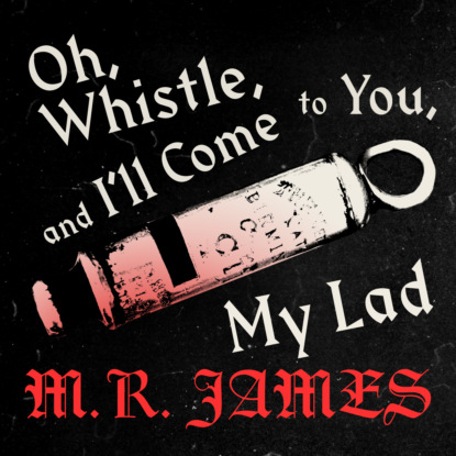 

Oh Whistle and Ill Come to You (Unabridged)