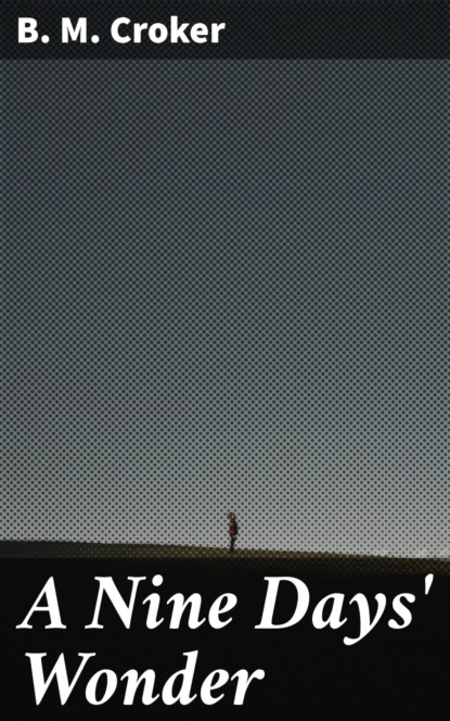 A Nine Days' Wonder