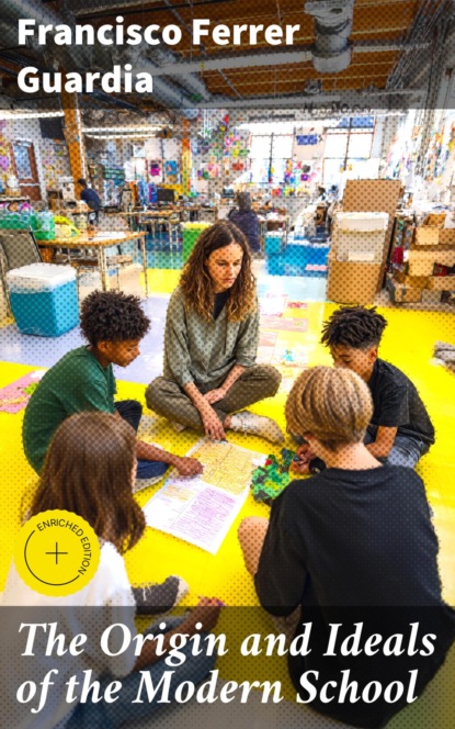 The Origin and Ideals of the Modern School