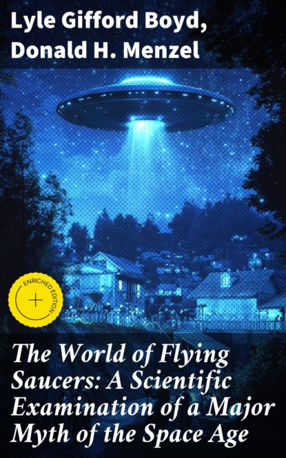 The World of Flying Saucers: A Scientific Examination of a Major Myth of the Space Age