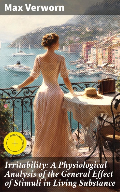 Irritability: A Physiological Analysis of the General Effect of Stimuli in Living Substance