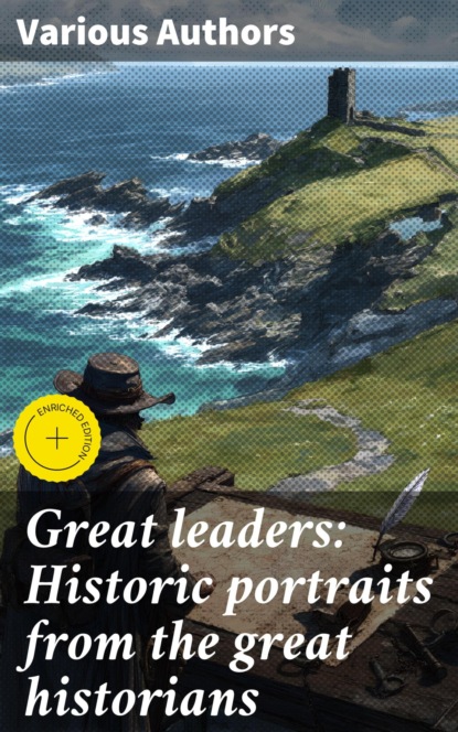 Great leaders: Historic portraits from the great historians