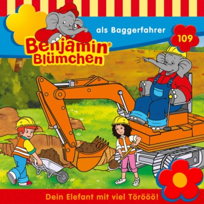 Benjamin Blümchen, Folge 109: Benjamin als Baggerfahrer