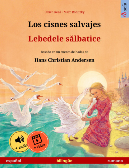 Los cisnes salvajes – Lebedele sălbatice (español – rumano)