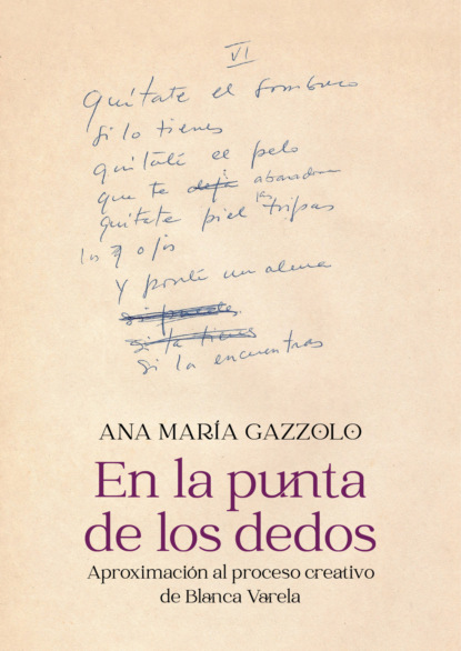En la punta de los dedos: Aproximación al proceso creativo de Blanca Varela