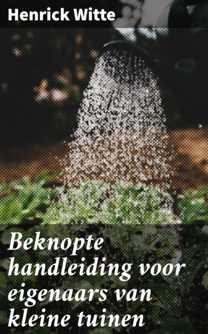 Beknopte handleiding voor eigenaars van kleine tuinen