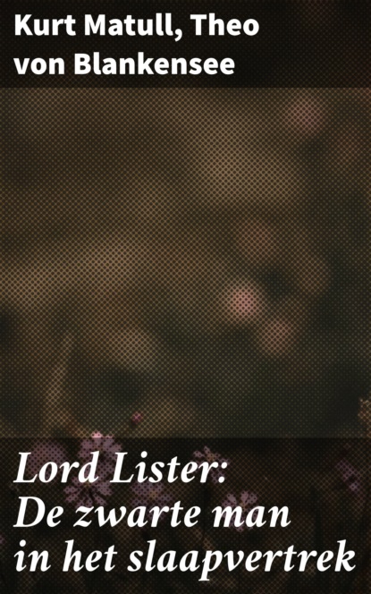 Lord Lister: De zwarte man in het slaapvertrek