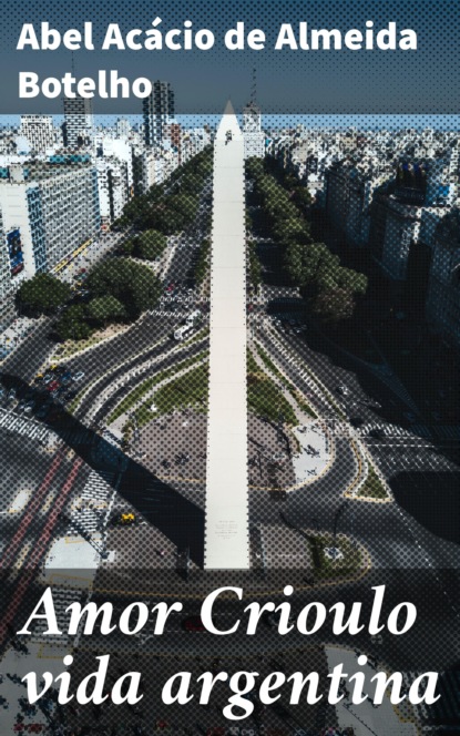 Amor Crioulo vida argentina