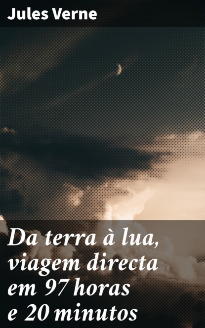 Da terra à lua, viagem directa em 97 horas e 20 minutos
