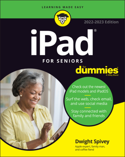 Dwight Spivey — iPad For Seniors For Dummies