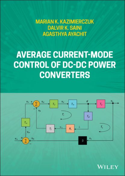 Marian K. Kazimierczuk — Average Current-Mode Control of DC-DC Power Converters