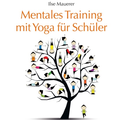 

Mentales Training mit Yoga fr Schler (Ungekrzt)