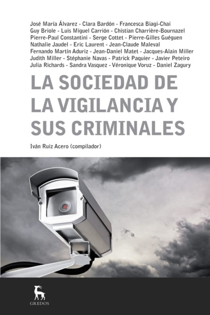 La sociedad de la vigilancia y sus criminales
