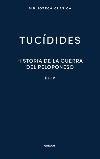 Historia de la guerra del Peloponeso. Libros III-IV
