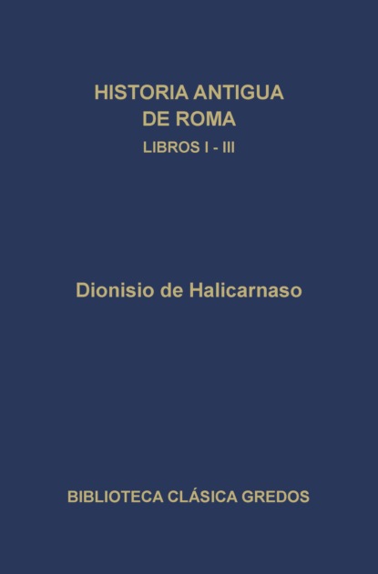 Historia antigua de Roma. Libros I-III