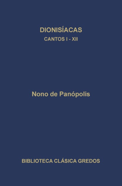 Dionisíacas. Cantos I-XII