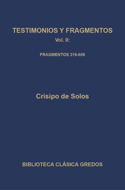 Testimonios y fragmentos II. Fragmentos 319-606