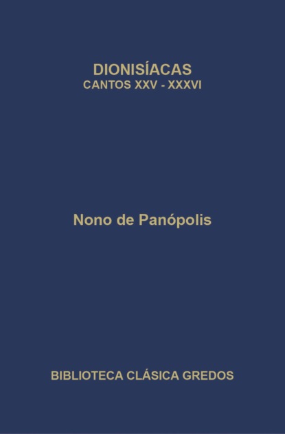 Dionisíacas. Cantos XXV-XXXVI