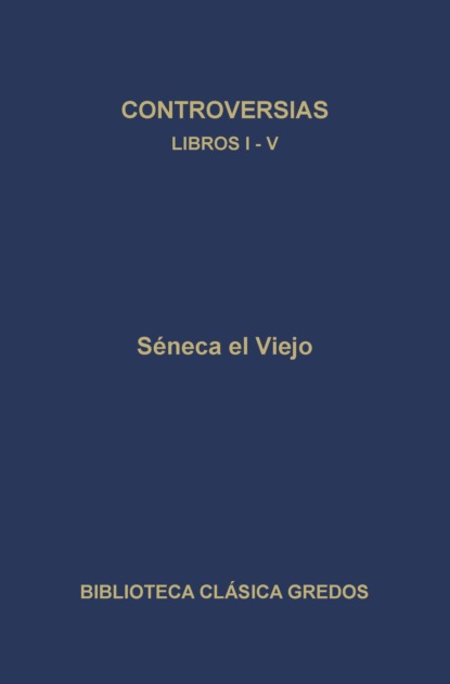Controversias. Libros I-V