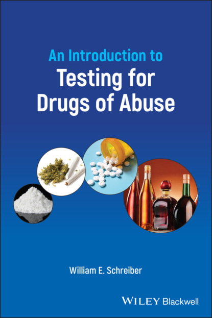 William E. Schreiber — An Introduction to Testing for Drugs of Abuse